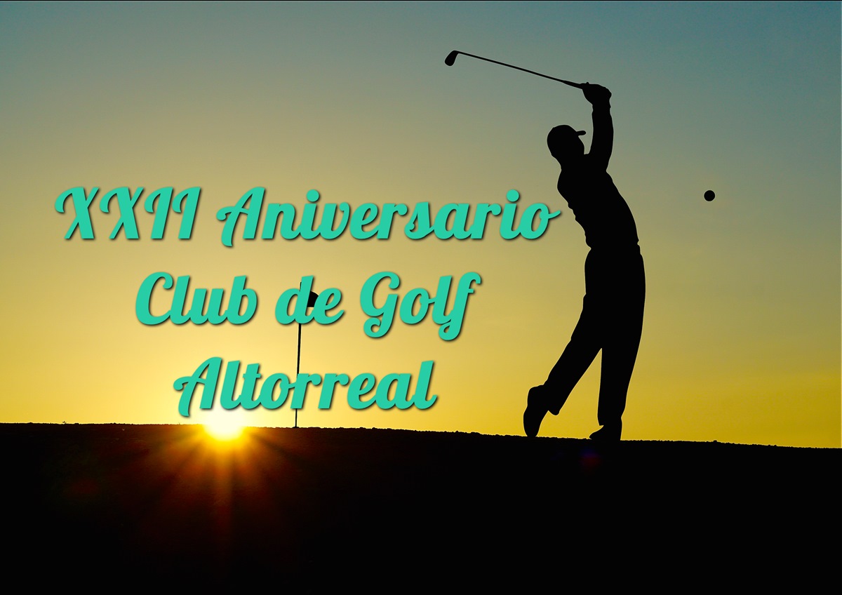 XXII Aniversario Club de Golf Altorreal