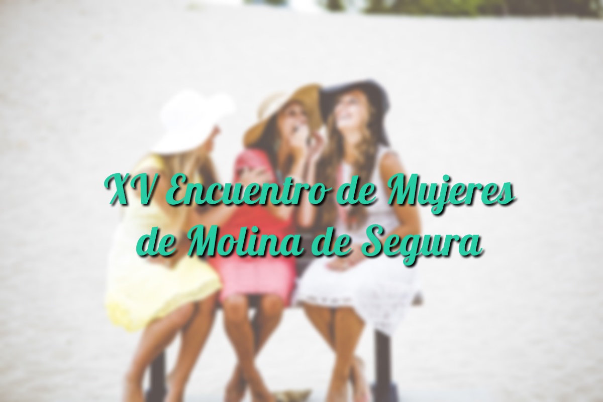 XV Encuentro de Mujeres de Molina de Segura